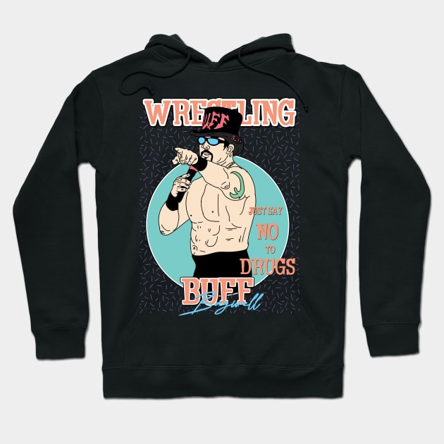 Buff Bagwell Wrestling Aesthetic // Just Say No To Drug Hoodie by Pinjem Seratus